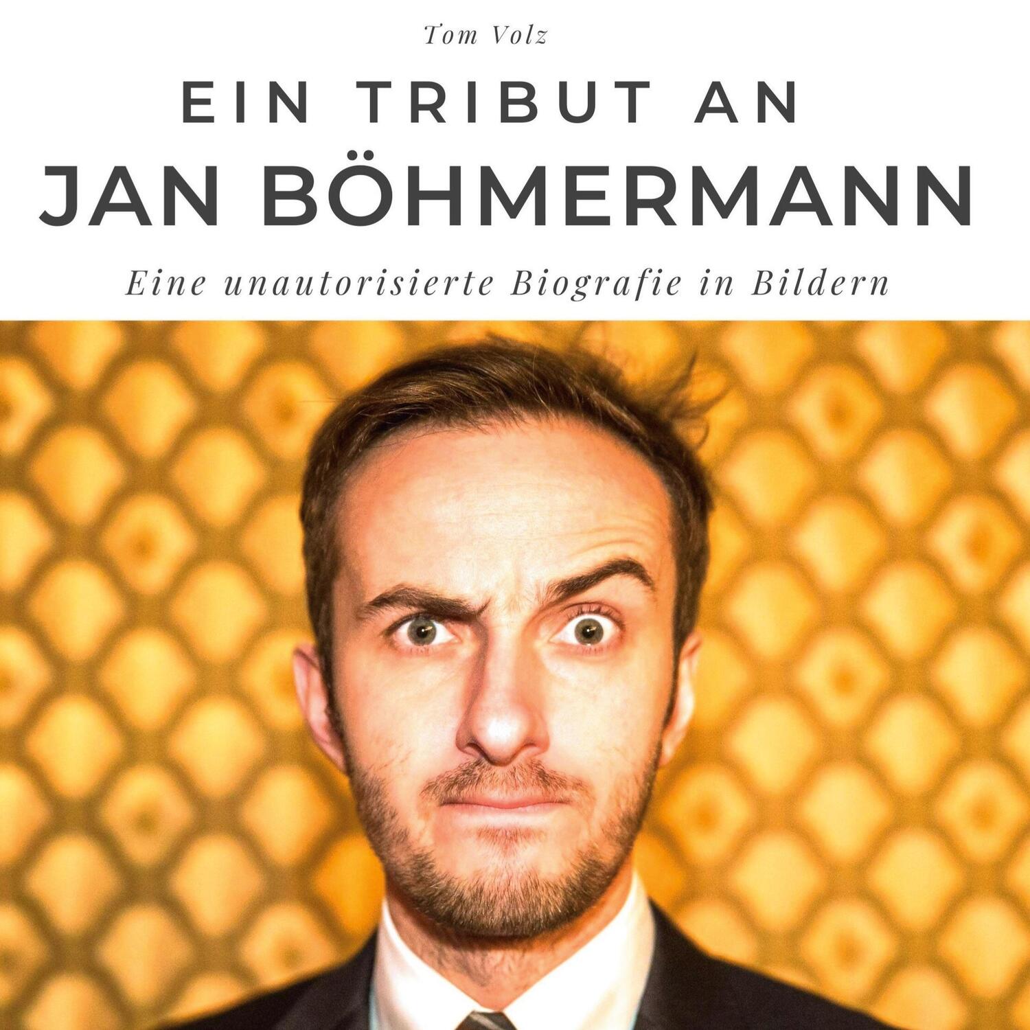 Cover: 9783750527768 | Ein Tribut an Jan Böhmermann | Tom Volz | Buch | 80 S. | Deutsch