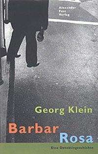 Cover: 9783828601345 | Barbar Rosa | Eine Detektivgeschichte | Georg Klein | Buch | Deutsch
