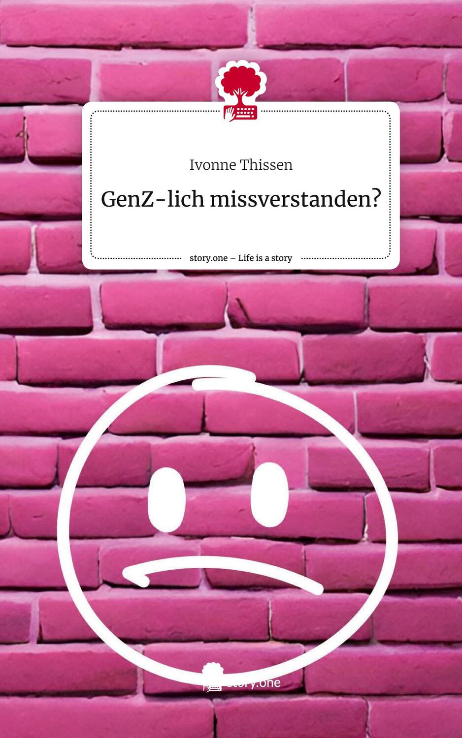 Cover: 9783711519689 | GenZ-lich missverstanden?. Life is a Story - story.one | Thissen