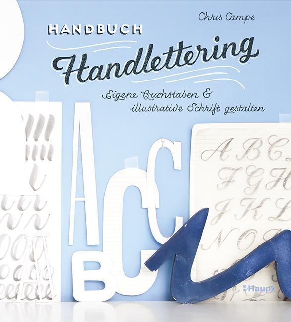 Cover: 9783258601656 | Handbuch Handlettering | Chris Campe | Buch | Deutsch | 2017