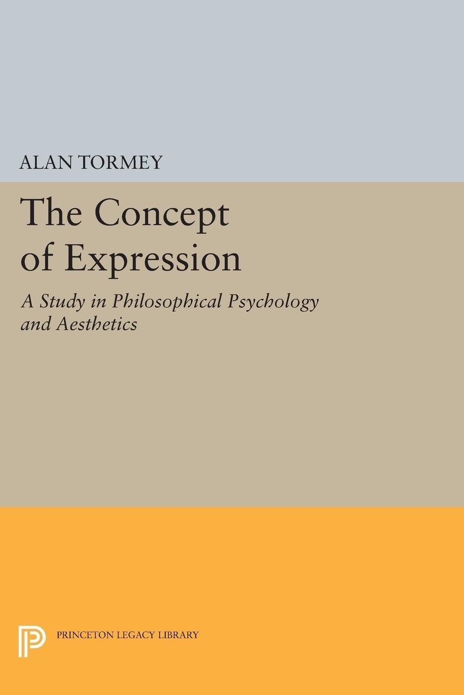 Cover: 9780691620473 | The Concept of Expression | Alan Tormey | Taschenbuch | Paperback