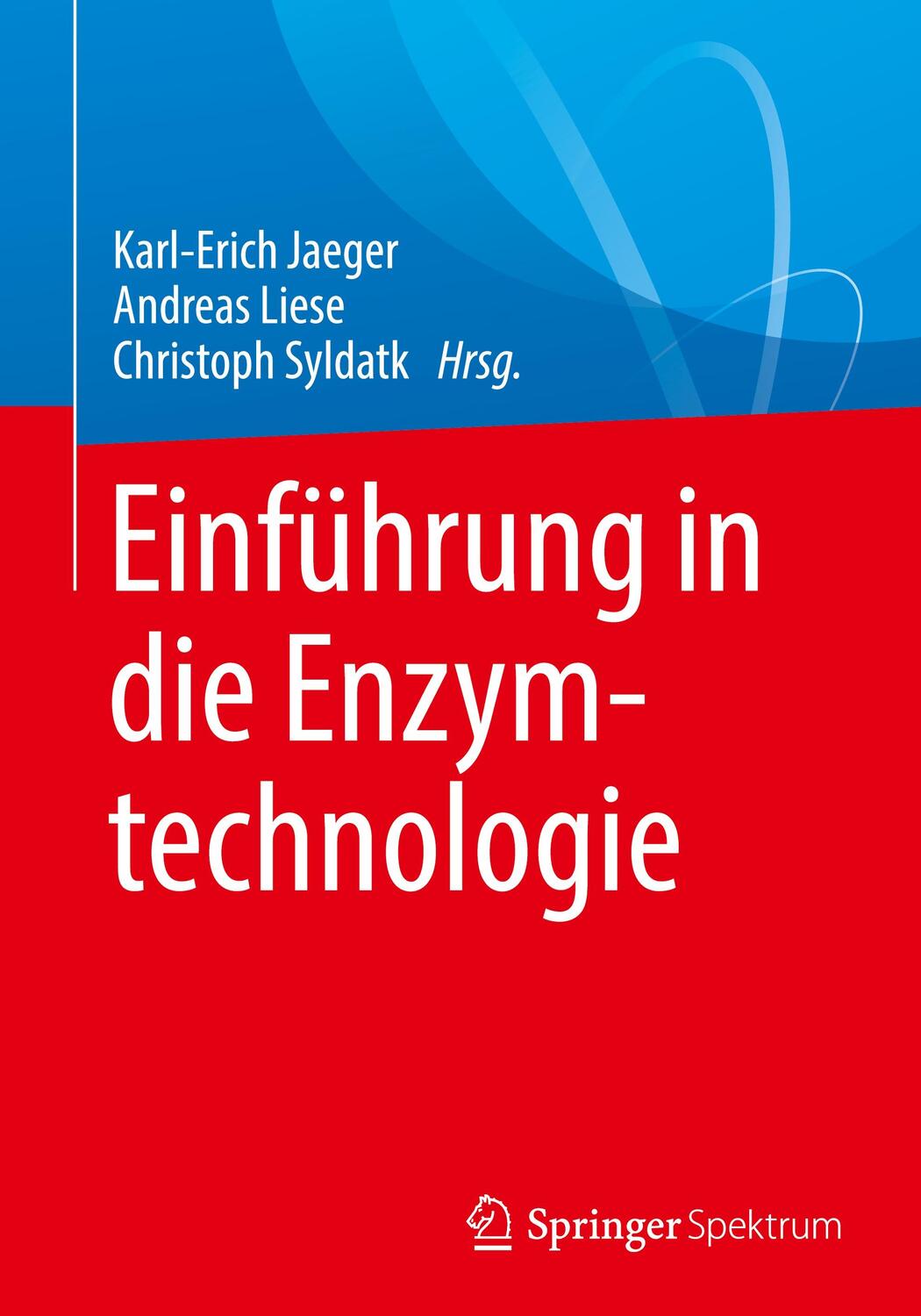 Cover: 9783662576182 | Einführung in die Enzymtechnologie | Karl-Erich Jaeger (u. a.) | Buch