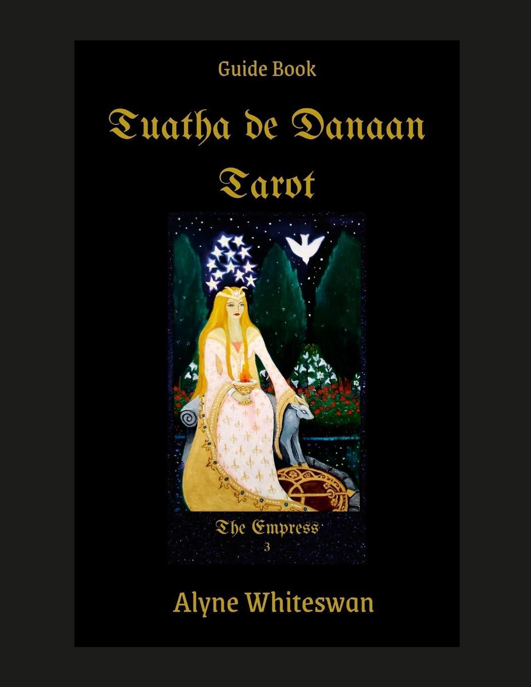 Cover: 9781716055898 | Tuatha de Danaan Tarot Guidebook | Arthurian Legacy | Alyne Whiteswan