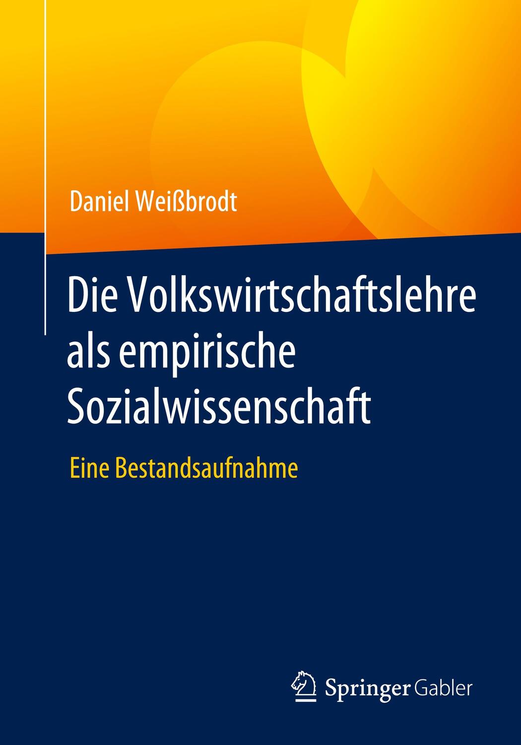 Cover: 9783658408039 | Die Volkswirtschaftslehre als empirische Sozialwissenschaft | Buch