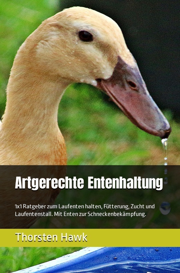 Cover: 9783754977552 | Artgerechte Entenhaltung | Thorsten Hawk | Taschenbuch | 2022 | epubli