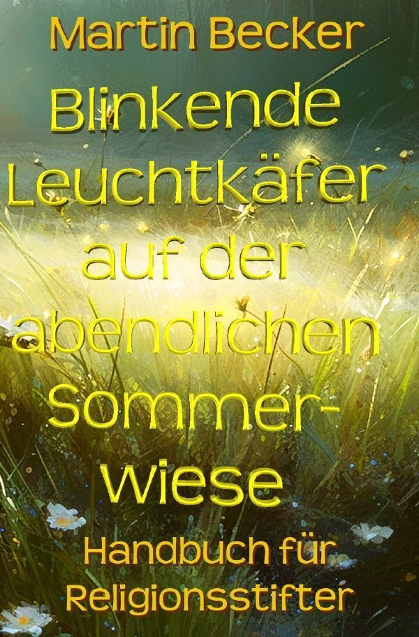 Cover: 9783758456879 | Blinkende Leuchtkäfer auf der abendlichen Sommerwiese | DE | Becker