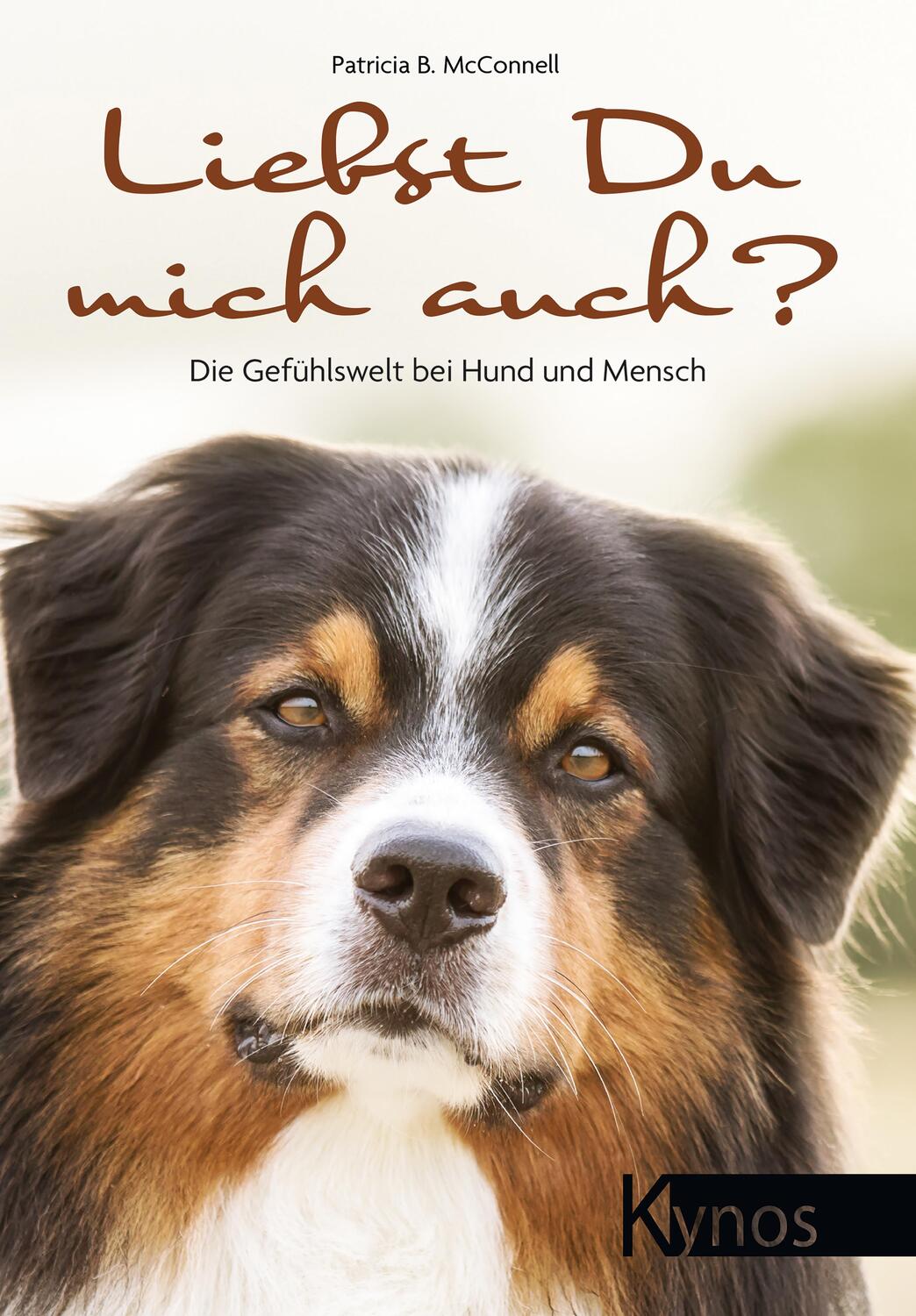 Cover: 9783954642274 | Liebst du mich auch? | Die Gefühlswelt bei Hund und Mensch | McConnell