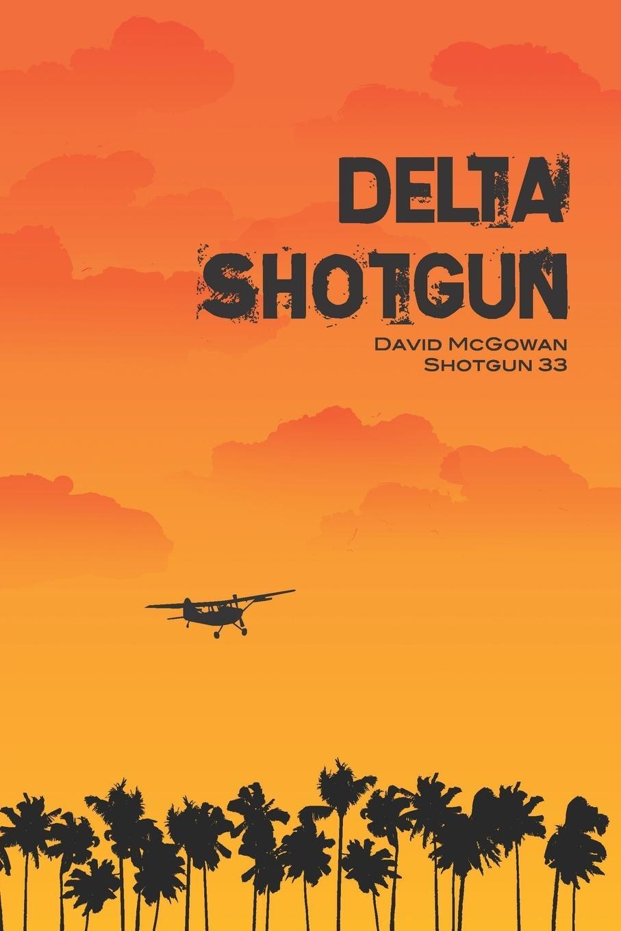 Cover: 9781478776864 | Delta Shotgun | David Mcgowan | Taschenbuch | Paperback | Englisch