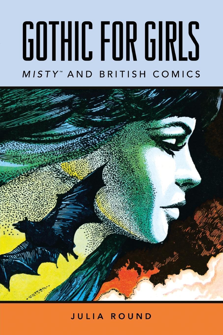 Cover: 9781496824462 | Gothic for Girls | Misty and British Comics | Julia Round | Buch