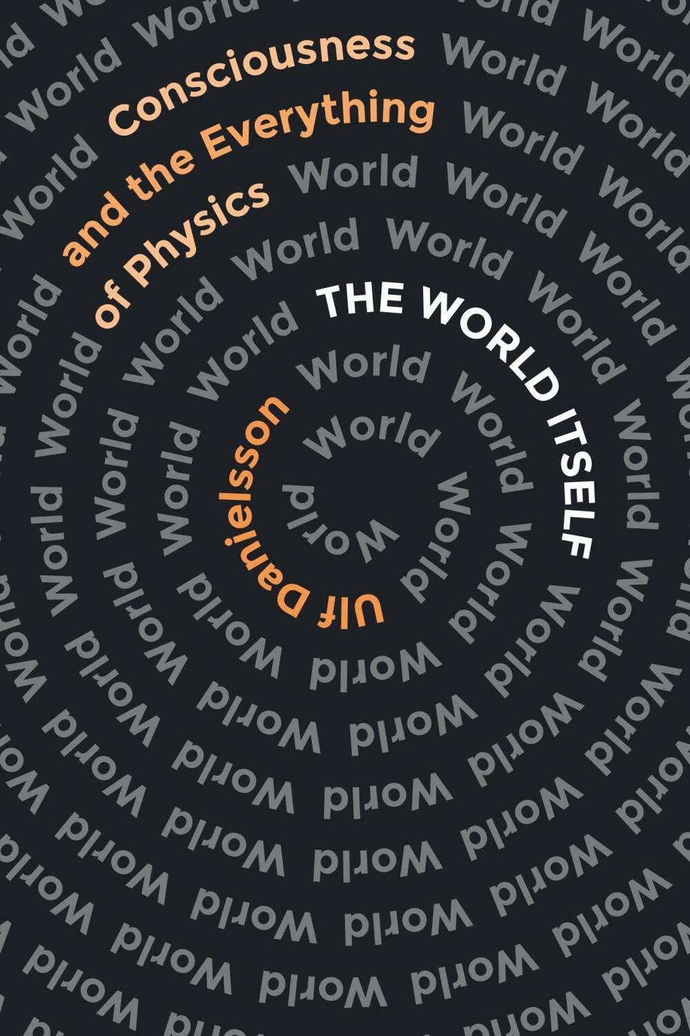 Cover: 9781954276116 | The World Itself | Consciousness and the Everything of Physics | Buch