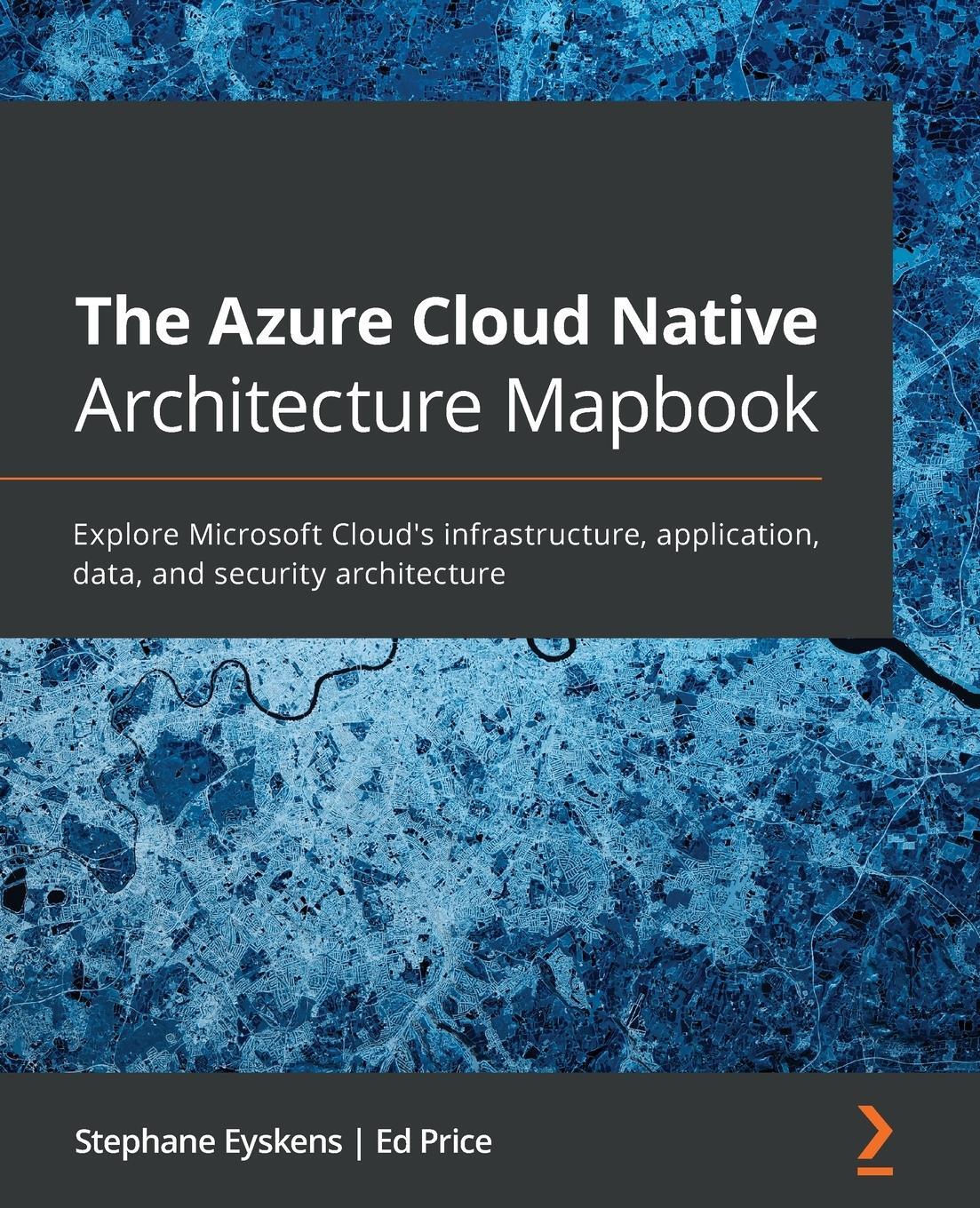 Cover: 9781800562325 | The Azure Cloud Native Architecture Mapbook | Stephane Eyskens (u. a.)