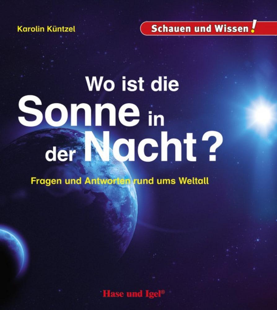 Cover: 9783867609753 | Wo ist die Sonne in der Nacht? | Schauen und Wissen! | Karolin Küntzel