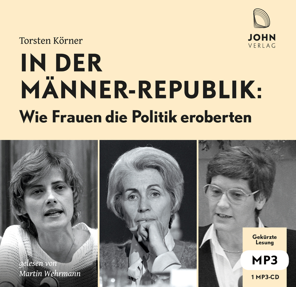 Cover: 9783963840289 | In der Männerrepublik: Wie Frauen die Politik eroberten, Audio-CD, MP3
