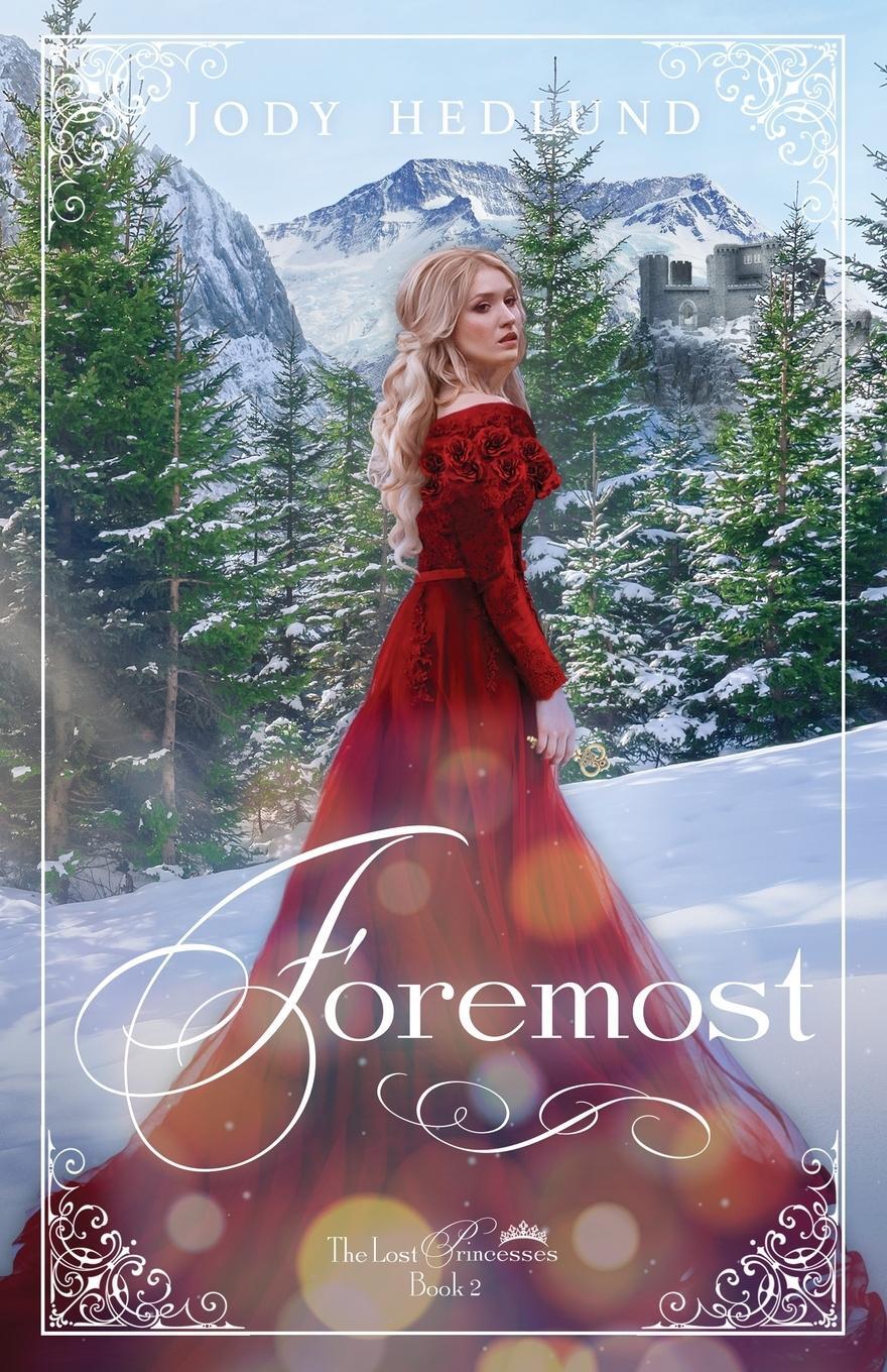 Cover: 9781733753425 | Foremost | Jody Hedlund | Taschenbuch | The Lost Princesses | Englisch