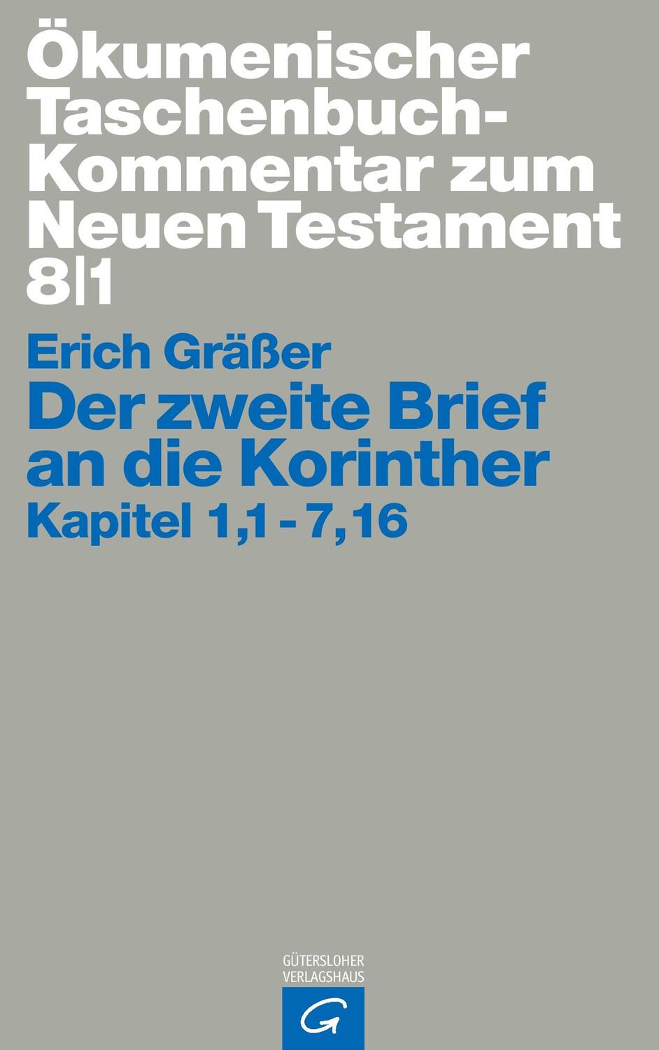 Cover: 9783579005133 | Der zweite Brief an die Korinther | Kapitel 1,1-7,16 | Erich Gräßer