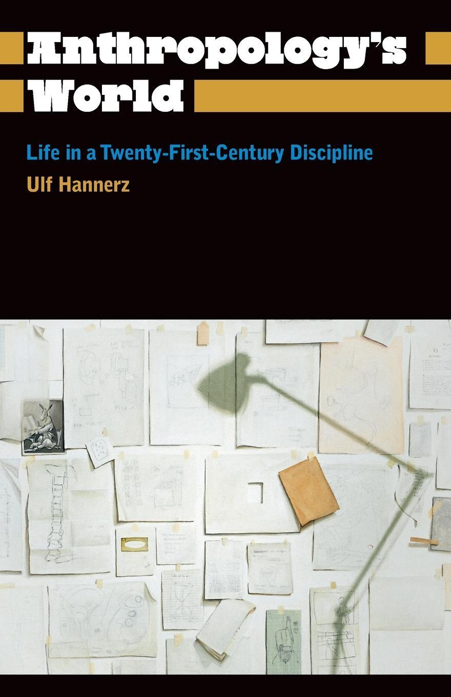 Cover: 9780745330471 | Anthropology's World | Life in a Twenty-first-century Discipline