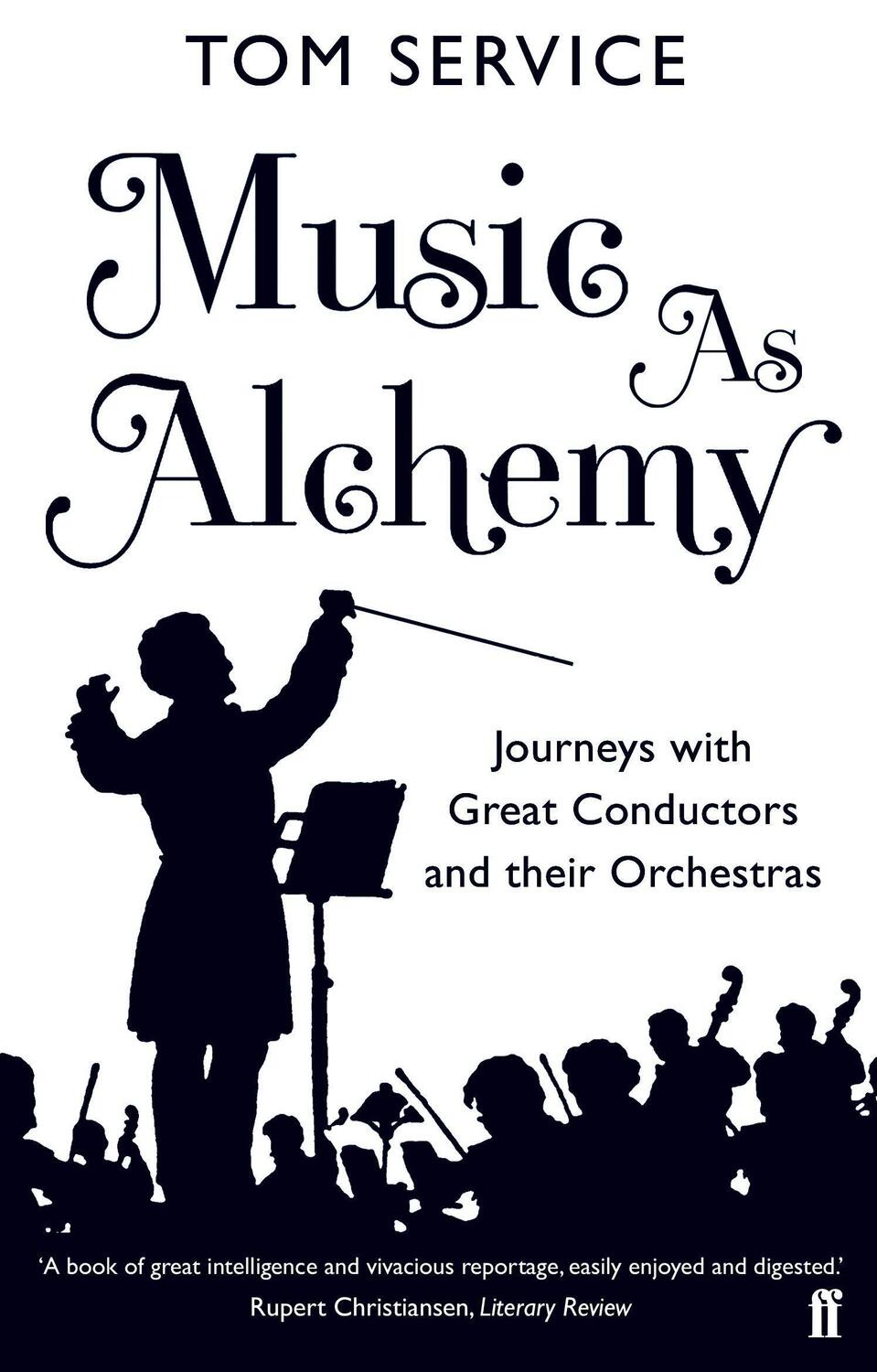 Cover: 9780571240487 | Music as Alchemy | Journeys with Great Conductors and their Orchestras