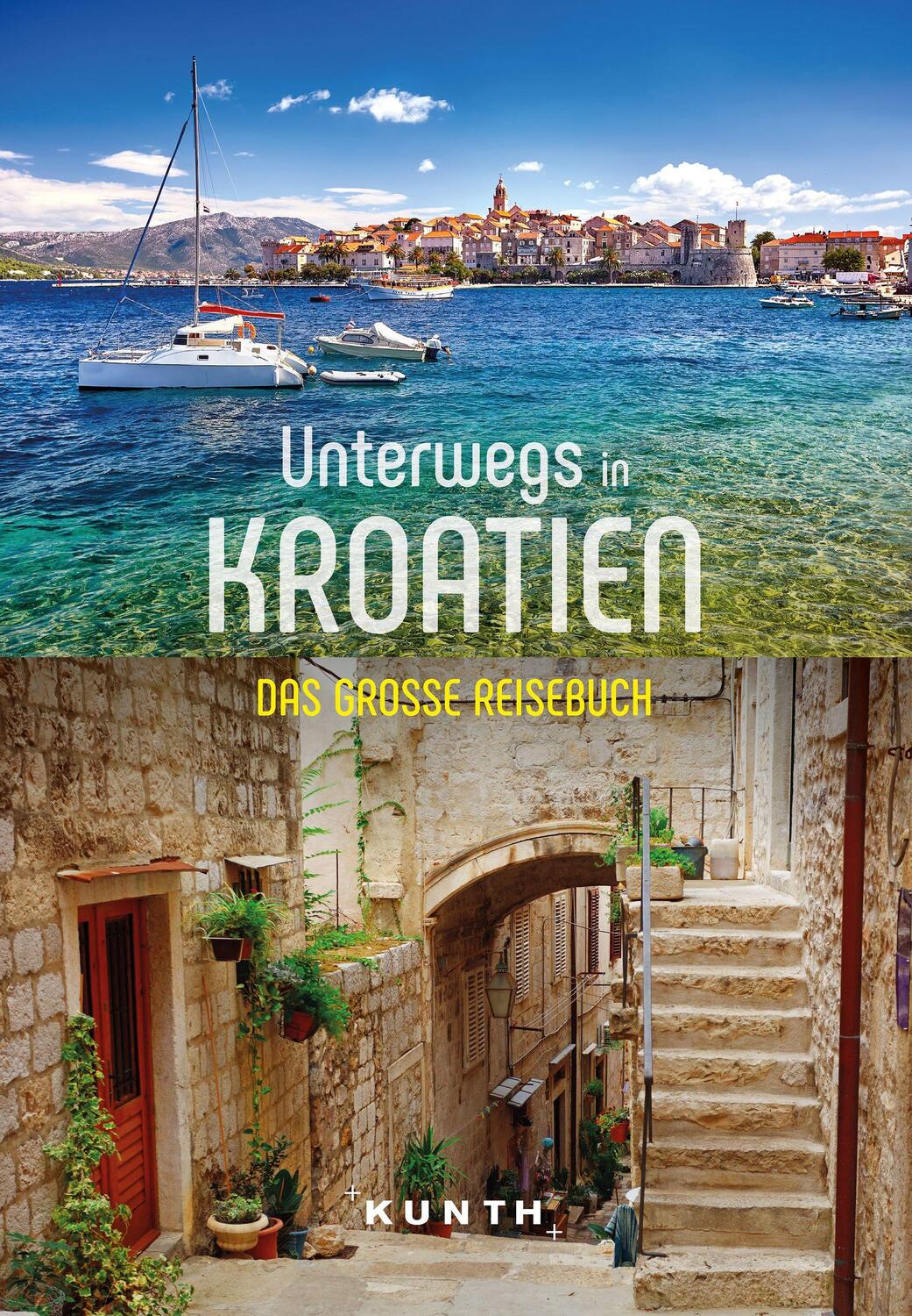 Cover: 9783969650783 | KUNTH Unterwegs in Kroatien | Das große Reisebuch | Daniela Schetar