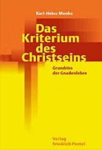 Cover: 9783791717296 | Das Kriterium des Christseins | Grundriss der Gnadenlehre | Menke