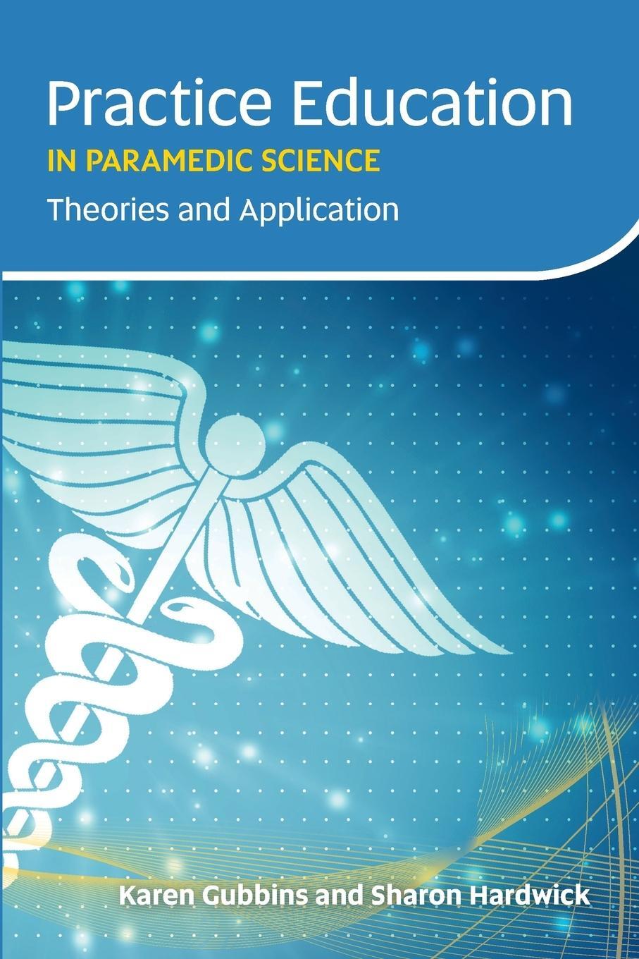 Cover: 9781859596692 | Practice Education in Paramedic Science | Theories and Application