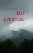 Cover: 9783837025675 | Das Zeitorakel | Karsten Zeising | Taschenbuch | Paperback | 208 S.