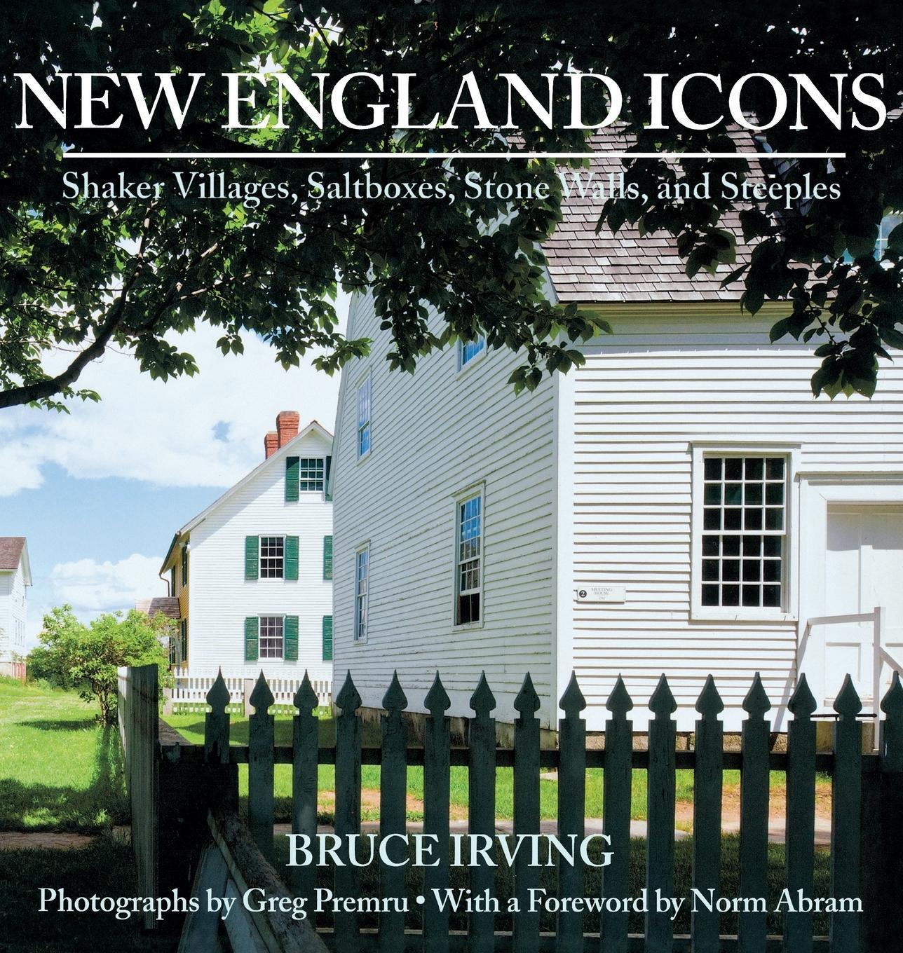 Cover: 9780881509274 | New England Icons | Bruce Irving | Buch | HC gerader Rücken kaschiert