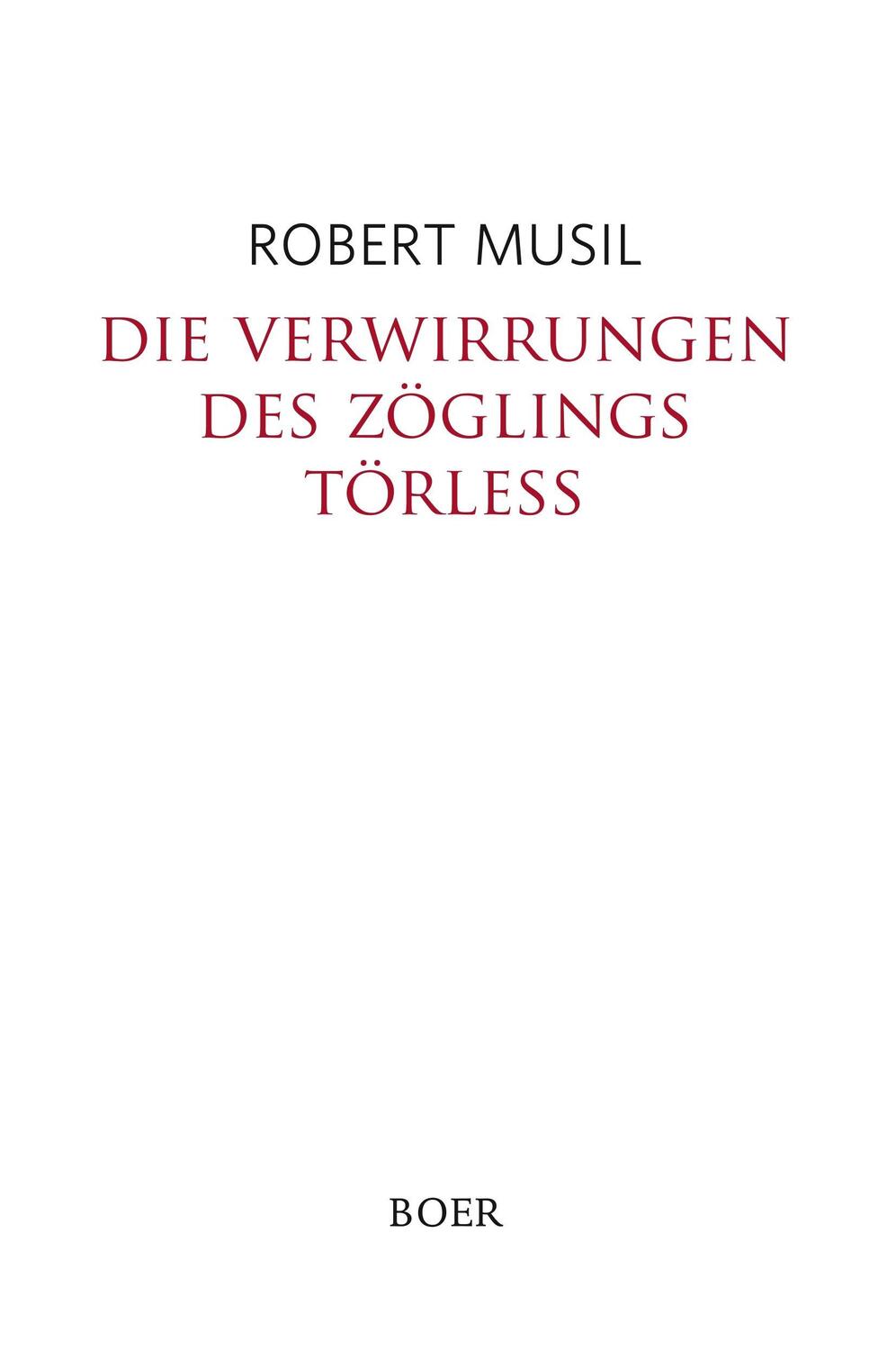 Cover: 9783946619833 | Die Verwirrungen des Zöglings Törleß | Robert Musil | Buch | Boer