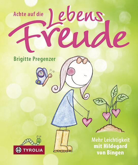 Cover: 9783702236281 | Achte auf die Lebensfreude | Brigitte Pregenzer | Buch | 64 S. | 2017