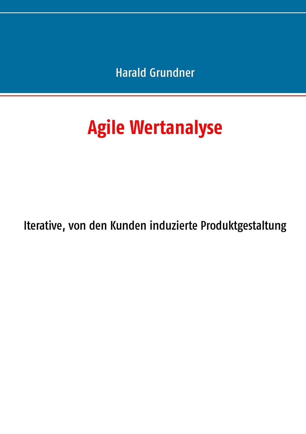 Cover: 9783744821216 | Agile Wertanalyse | Harald Grundner | Taschenbuch | Paperback | 2017