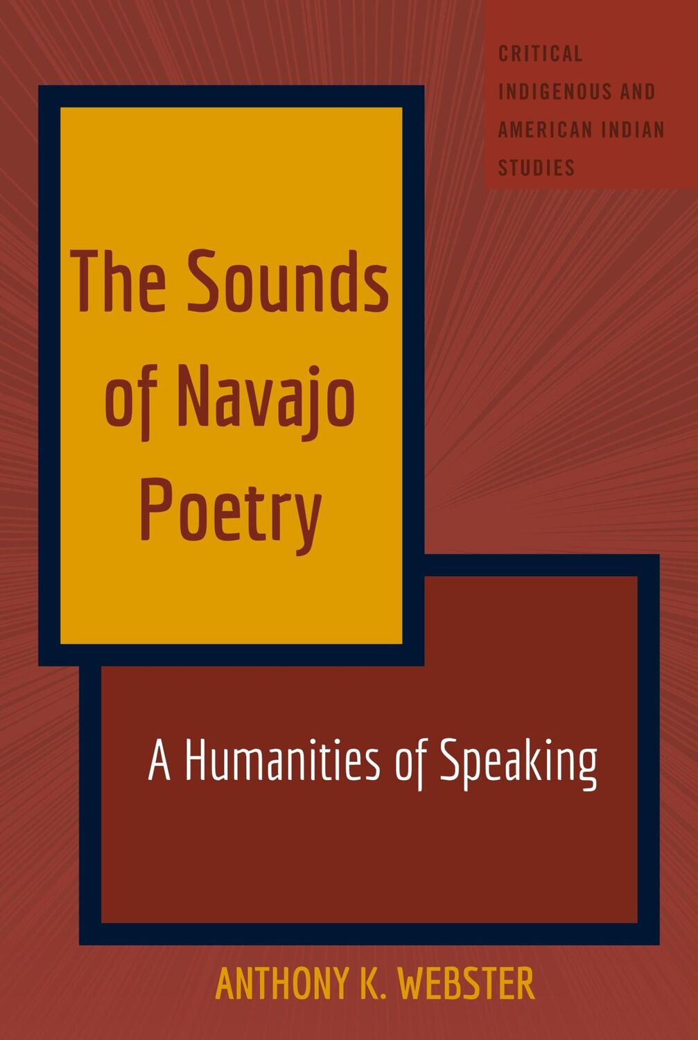 Cover: 9781433139901 | The Sounds of Navajo Poetry | A Humanities of Speaking | Webster