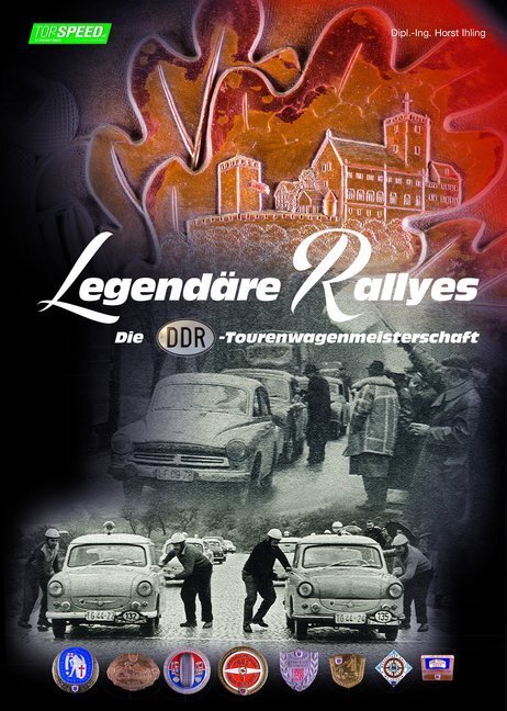 Cover: 9783000597473 | Legendäre Rallyes | Die DDR-Tourenwagenmeisterschaft | Horst Ihling