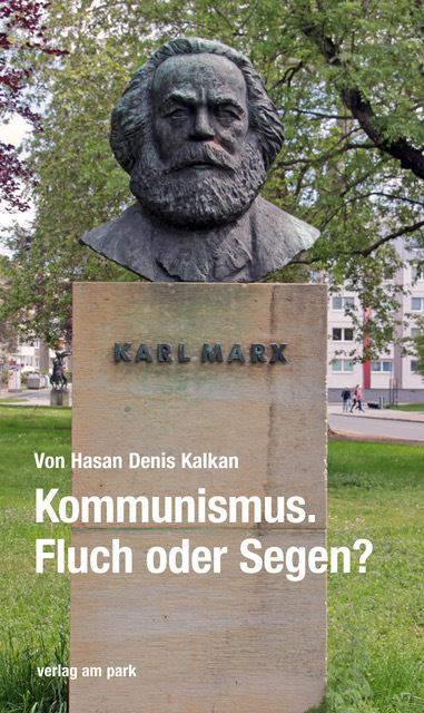 Cover: 9783897933460 | Kommunismus. Fluch oder Segen? | Hasan Denis Kalkan | Taschenbuch