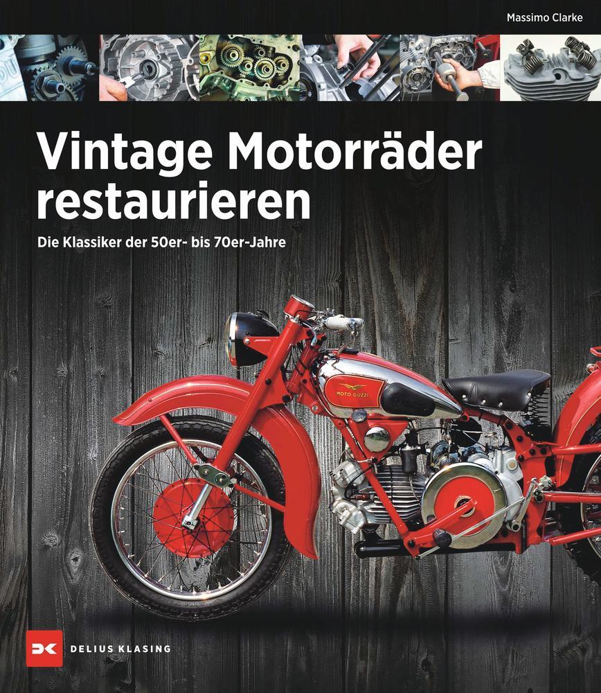 Cover: 9783667126634 | Vintage Motorräder restaurieren | Massimo Clarke | Buch | 168 S.