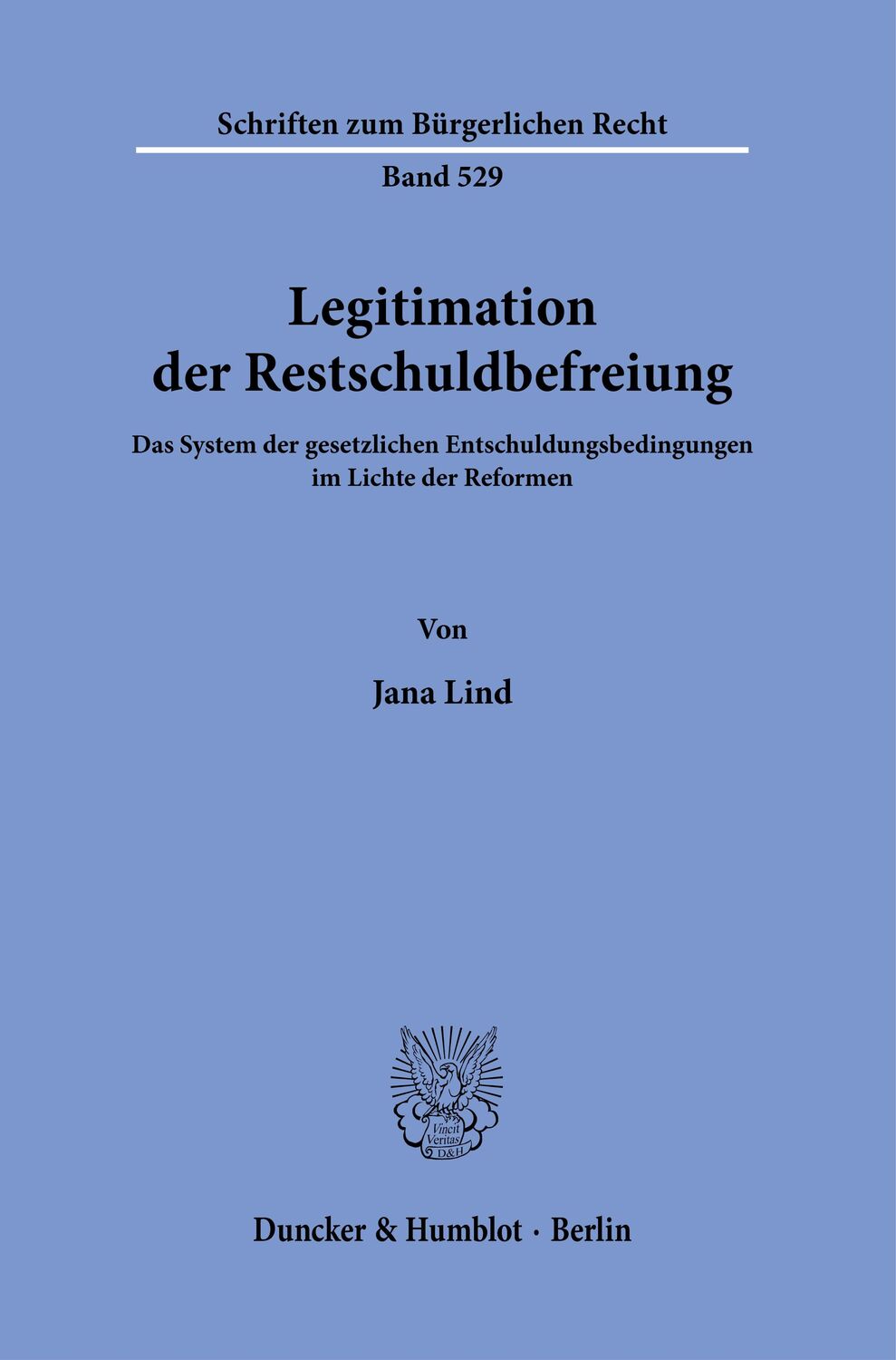 Cover: 9783428181599 | Legitimation der Restschuldbefreiung. | Jana Lind | Taschenbuch | 2021