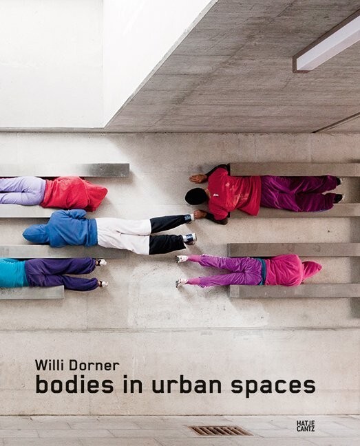 Cover: 9783775738477 | Willi Dorner | Bodies in Urban Spaces | Beatrix Bakondy (u. a.) | Buch