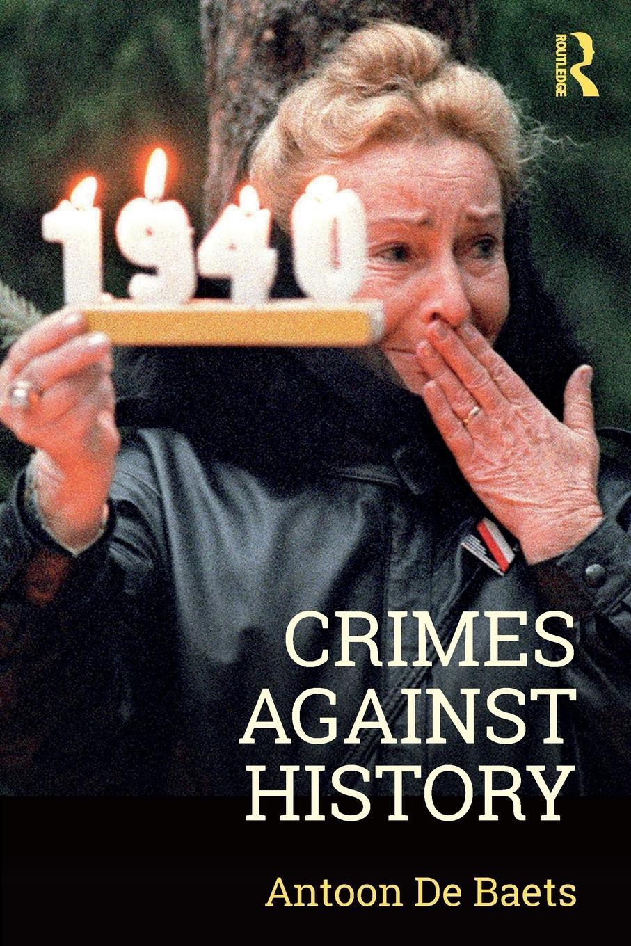 Cover: 9781138574229 | Crimes against History | Antoon De Baets | Taschenbuch | Paperback