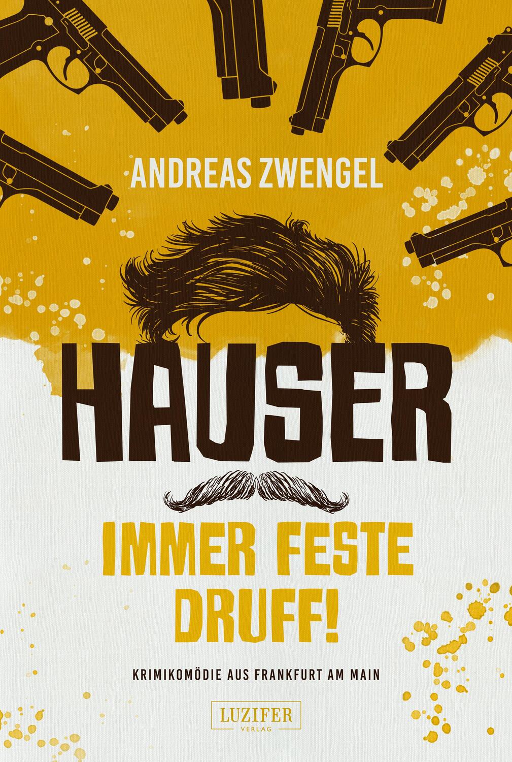Cover: 9783958355293 | Hauser - Immer feste druff! | Krimikomödie aus Frankfurt am Main