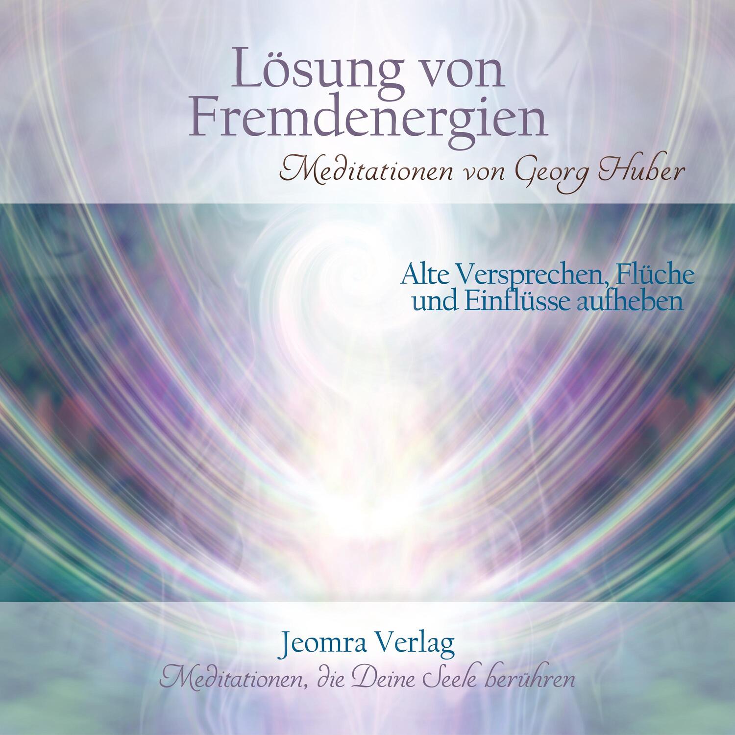 Cover: 9783946064251 | Lösung von Fremdenergien | Georg Huber | Audio-CD | Deutsch | 2020