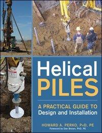 Cover: 9780470404799 | Helical Piles | A Practical Guide to Design and Installation | Perko