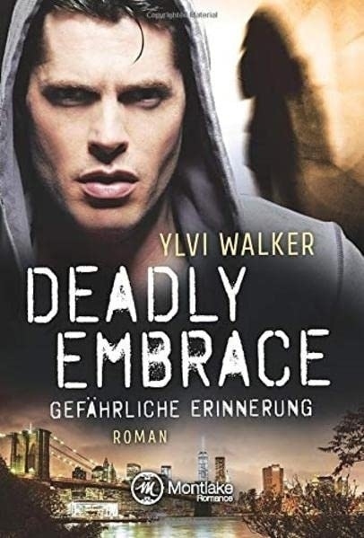 Cover: 9781612185361 | Deadly Embrace - Gefährliche Erinnerung | Ylvi Walker | Taschenbuch