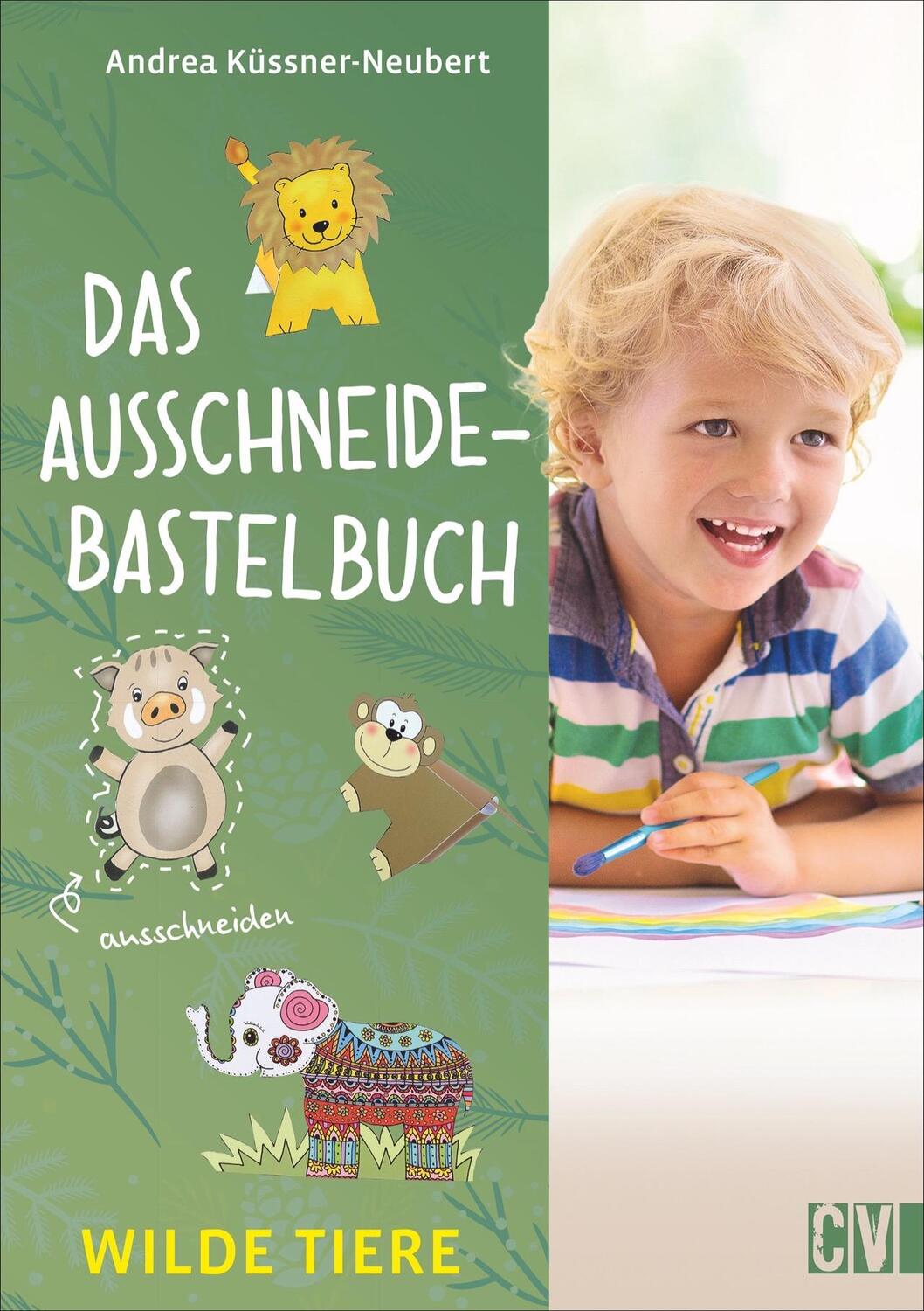 Cover: 9783838837260 | Das Ausschneide-Bastelbuch Wilde Tiere | Wilde Tiere | Küssner-Neubert