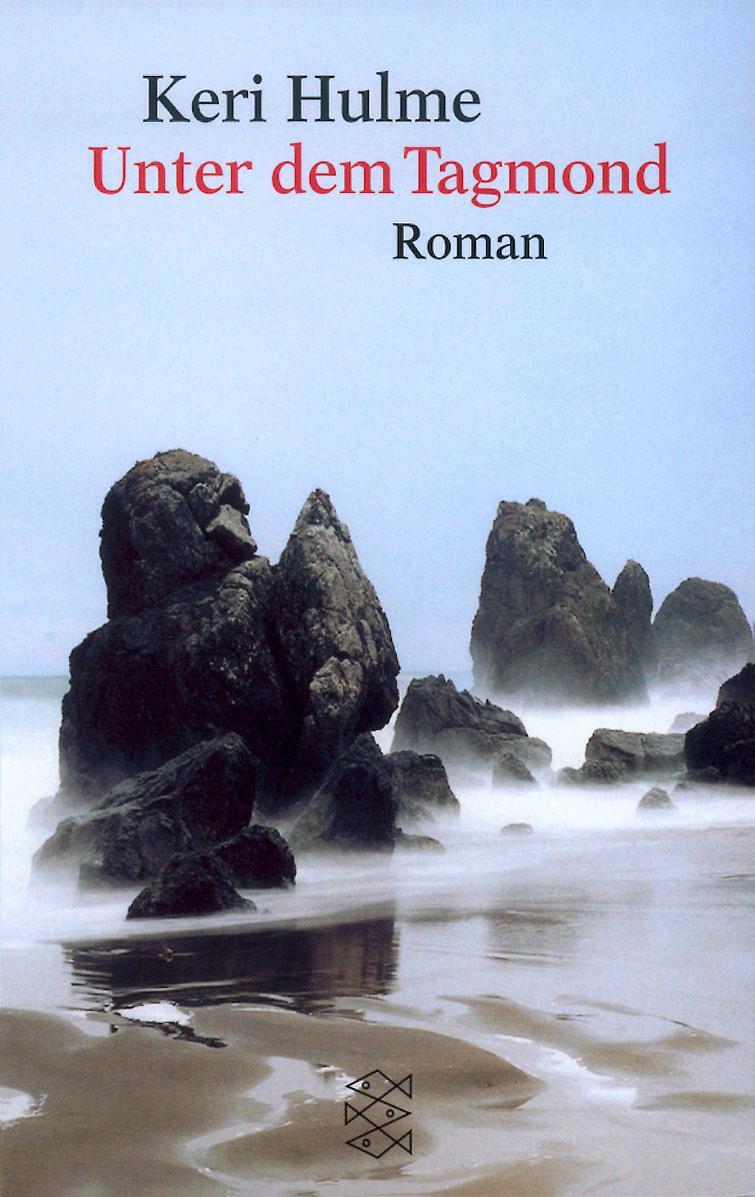 Cover: 9783596101733 | Unter dem Tagmond | Roman | Keri Hulme | Taschenbuch | Paperback