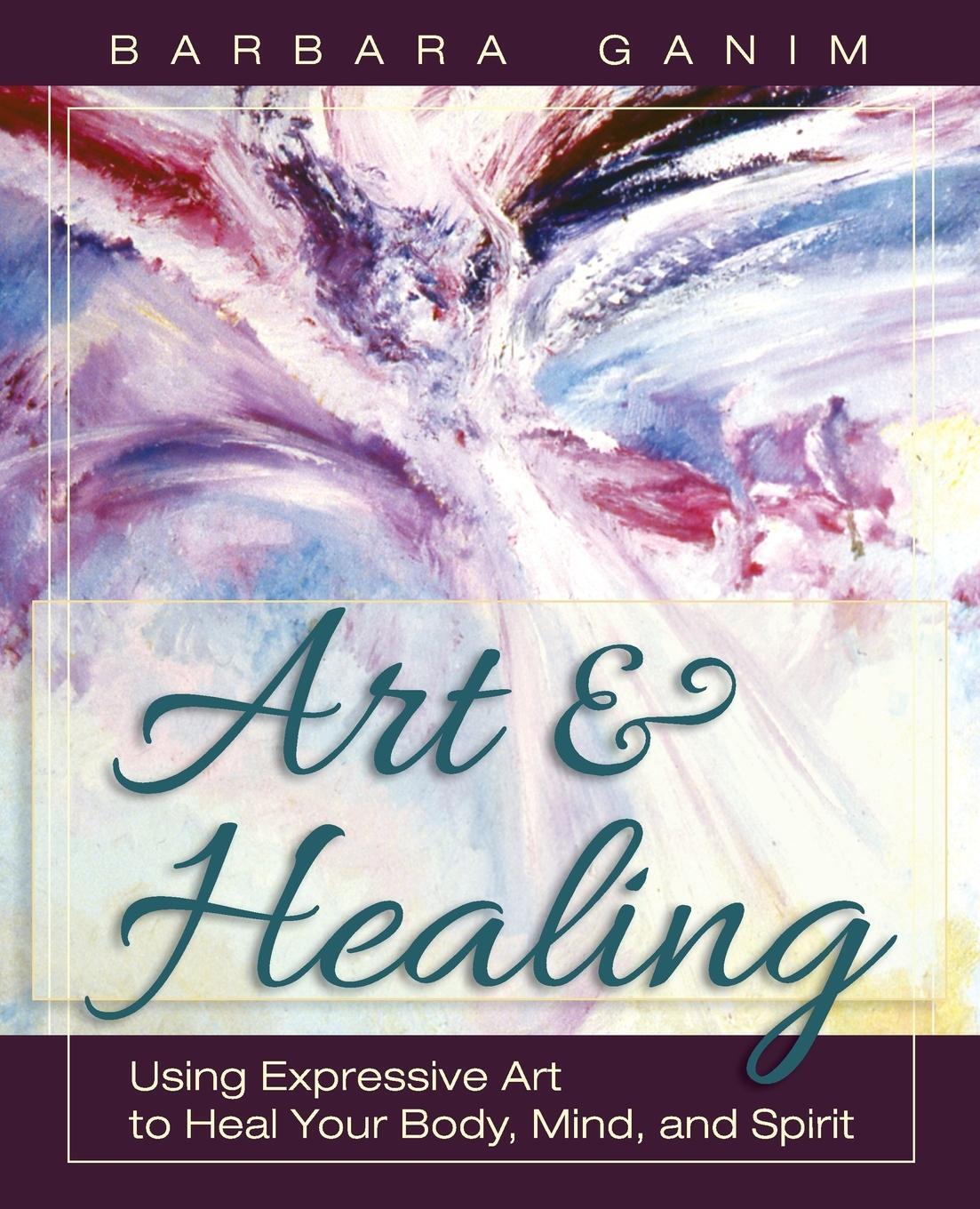 Cover: 9781626549586 | Art and Healing | Barbara Ganim | Taschenbuch | Paperback | Englisch