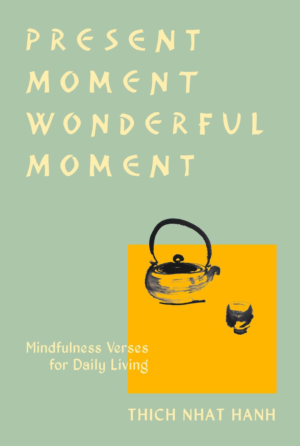 Cover: 9781952692222 | Present Moment Wonderful Moment (Revised Edition): Verses for Daily...