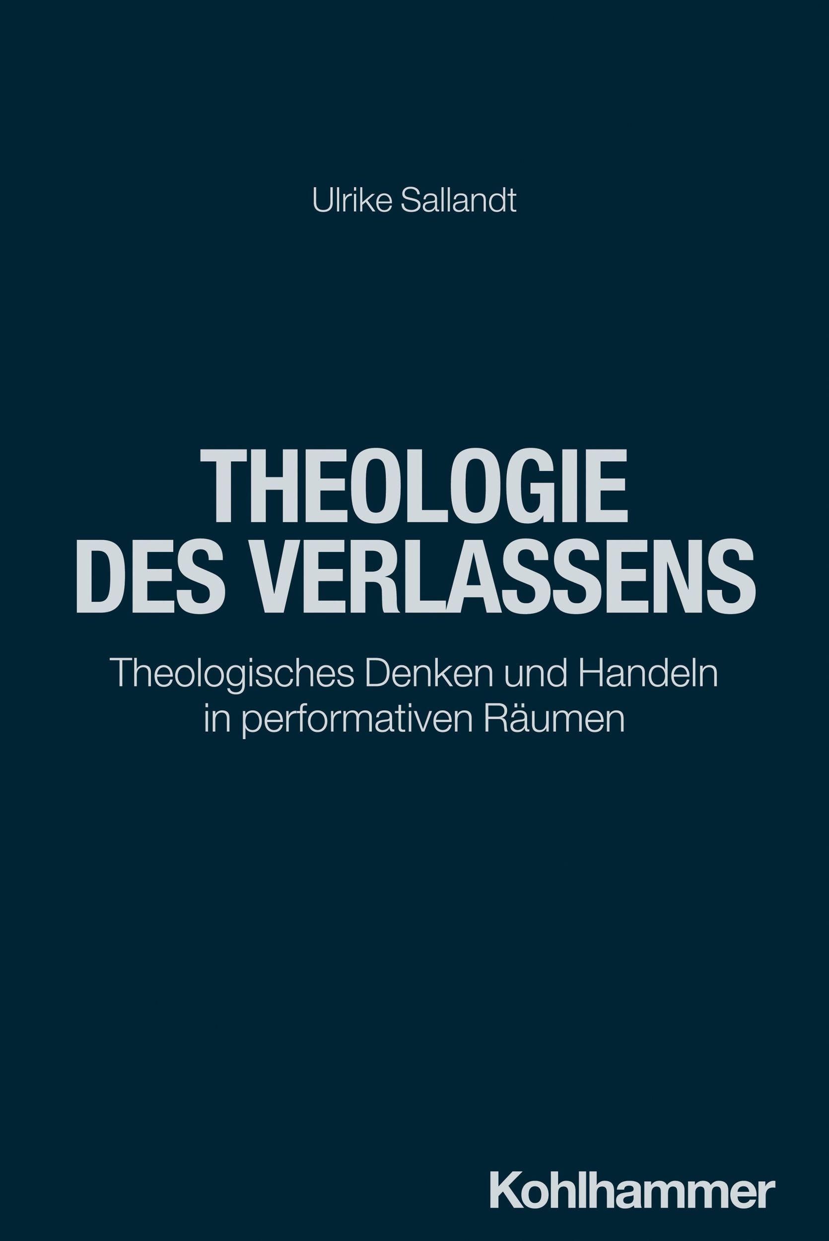 Cover: 9783170452664 | Theologie des Verlassens | Ulrike Sallandt | Taschenbuch | 187 S.