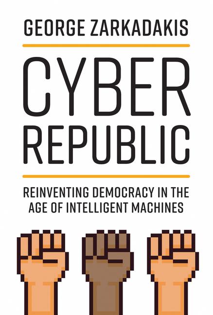 Cover: 9780262542722 | Cyber Republic: Reinventing Democracy in the Age of Intelligent...