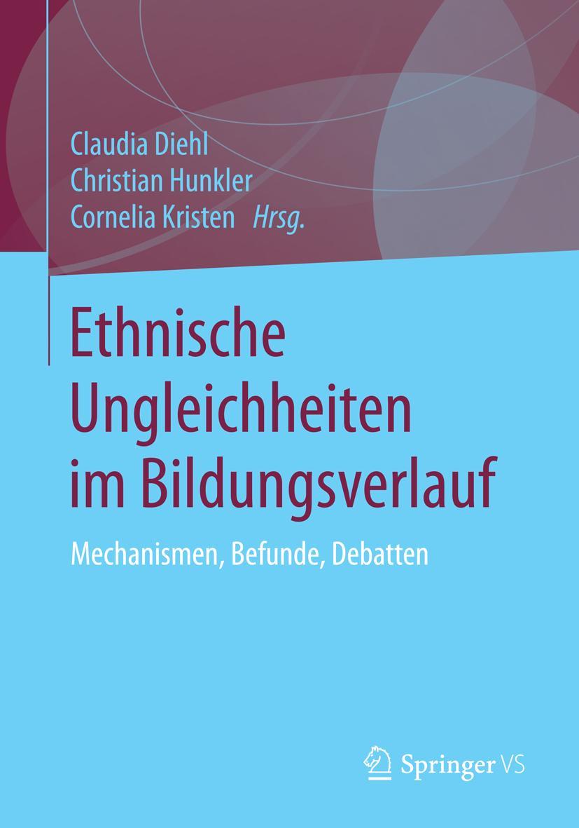 Cover: 9783658043216 | Ethnische Ungleichheiten im Bildungsverlauf | Claudia Diehl (u. a.)