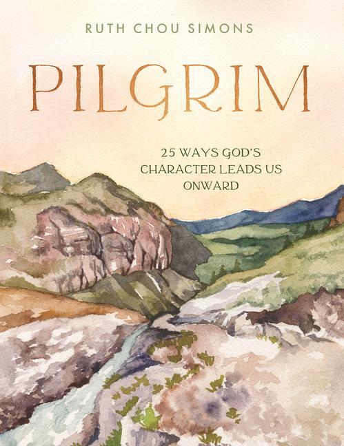 Cover: 9780736982924 | Pilgrim | 25 Ways God's Character Leads Us Onward | Ruth Chou Simons