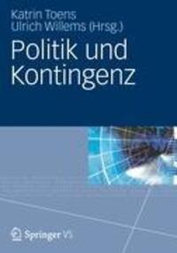 Cover: 9783531183633 | Politik und Kontingenz | Ulrich Willems (u. a.) | Taschenbuch | X