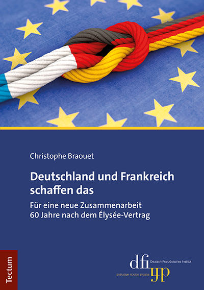 Cover: 9783828848481 | Deutschland und Frankreich schaffen das | Christophe Braouet | Buch
